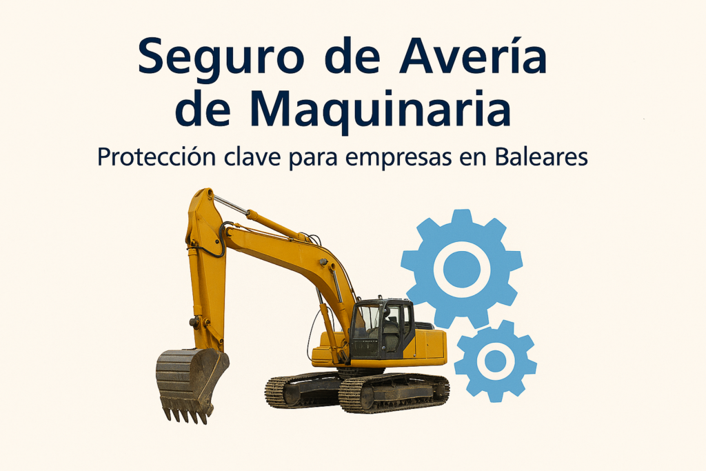 Excavadora asegurada como ejemplo de Seguro de Avería de Maquinaria en Baleares